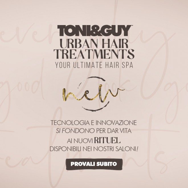 Sono arrivati nei saloni TONI&GUY i nuovi Urban Hair Treatments! 6 Marzo 2023